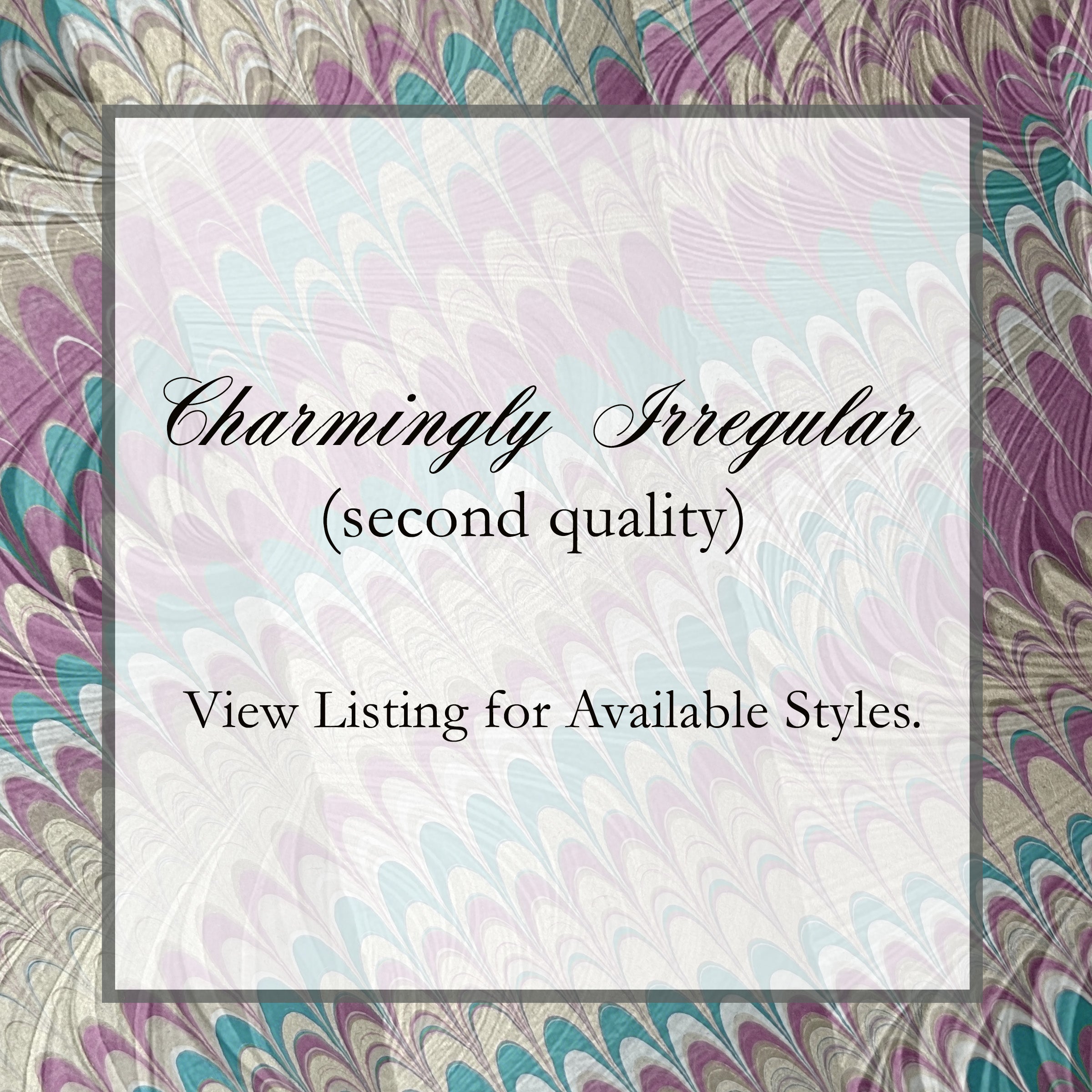 Marbled graphic with text for second quality original hand marbled paper that is known as, Charmingly Irregular.